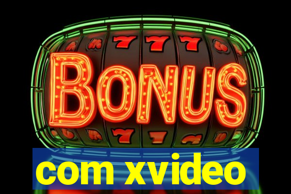 com xvideo